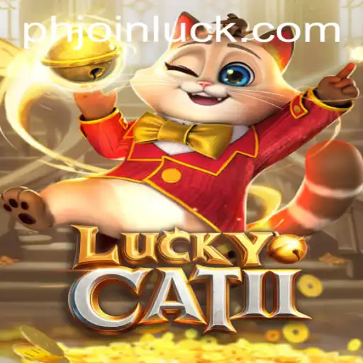 Exploring the Gaming World: LuckyCatII and the Exciting Phjoin Mechanic